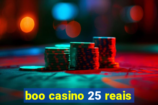 boo casino 25 reais